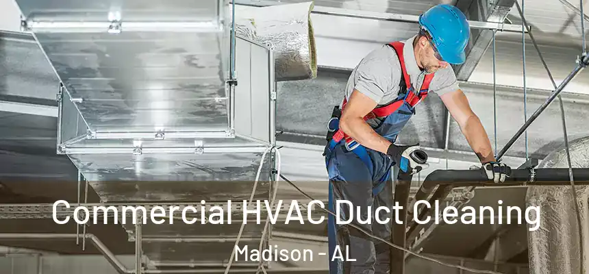  Commercial HVAC Duct Cleaning Madison - AL